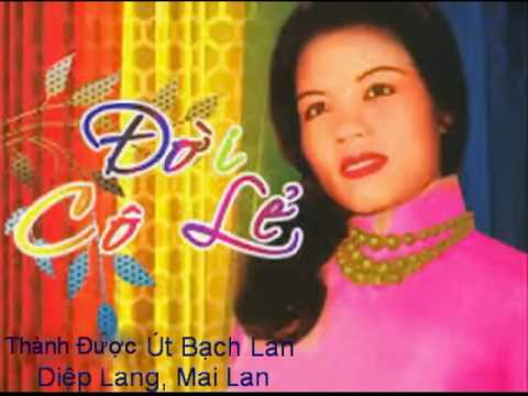 Đời Cô Lẻ - Diệp Lang - Hòa đờn - Phương Quang - Thành Được - Út Bạch Lan